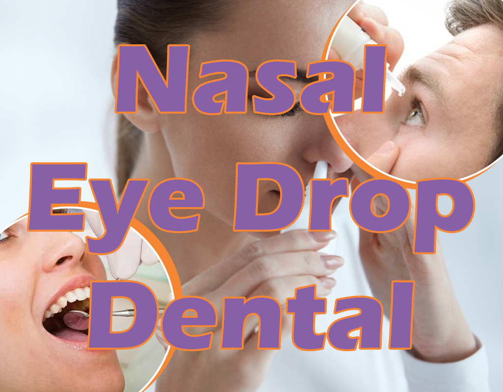 NASAL_EYE DROPS_DENTAL