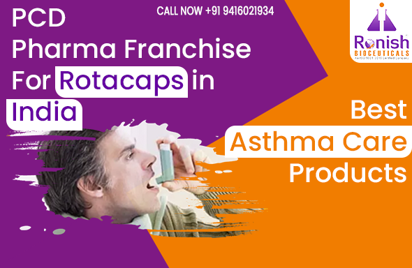 PCD Pharma Franchise For Rotacaps in India_Best Asthma Care Products