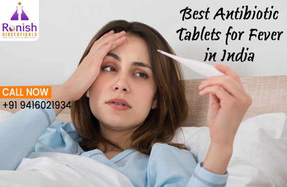Best Antibiotic Tablets for Fever in India